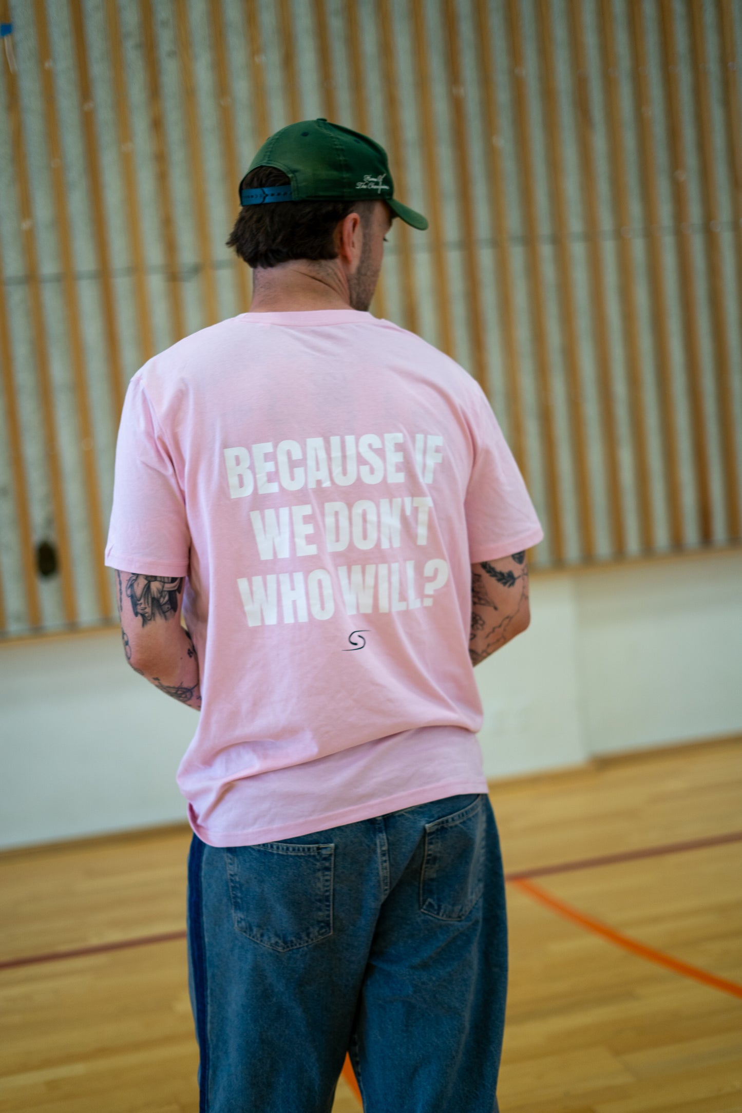 Because If We Don't Who Will? T-Shirt
